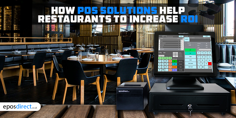 How POS Solutions Help Restaurants To Increase ROI?
