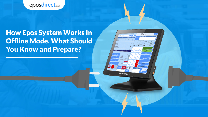 How Epos System Works In Offline Mode, What Should You Know and Prepare?
