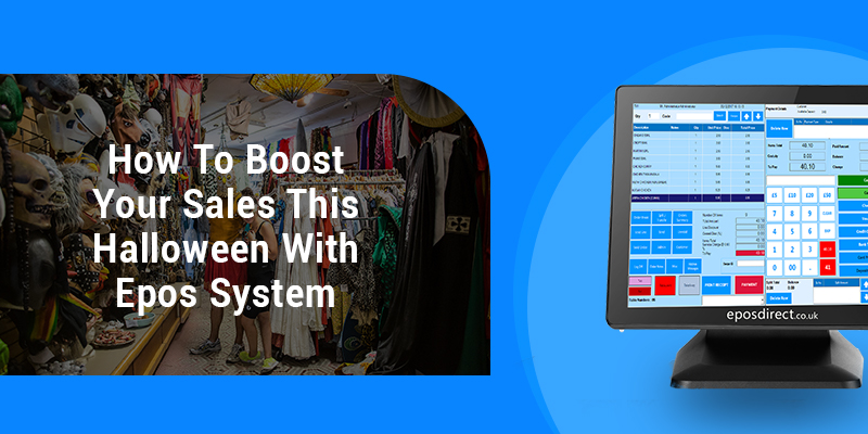 How To Boost Your Sales This Halloween With Epos System?