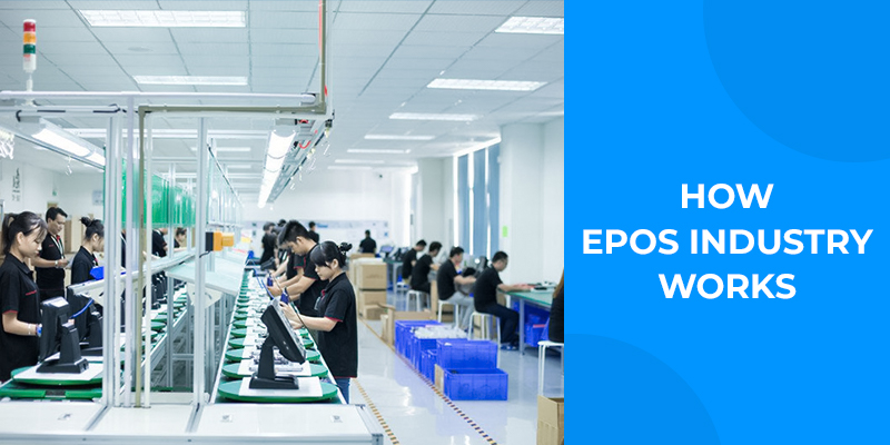 How Epos Industry Works?