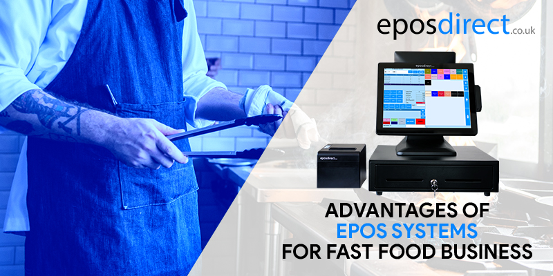 Advantages of EPOS Systems for Fast Food Business