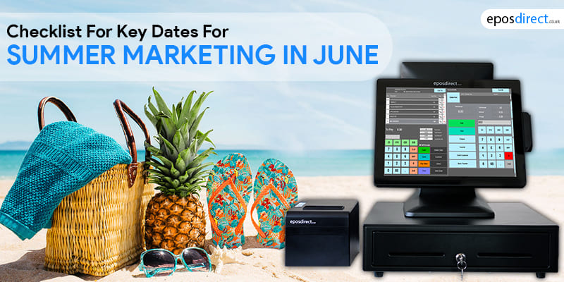 Checklist For Key Dates For Summer Marketing In June