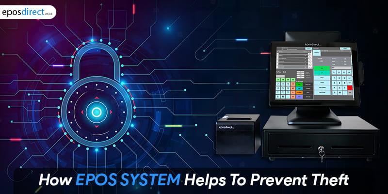 How Epos System Helps To Prevent Theft?