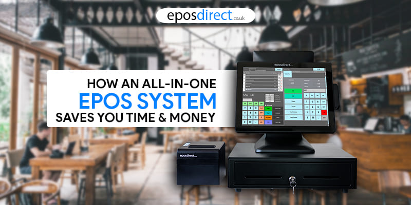 How an All-in-One EPOS System Saves You Time and Money