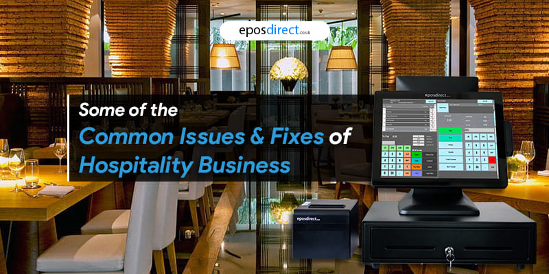 Some of the Common Issues and Fixes of Hospitality Business