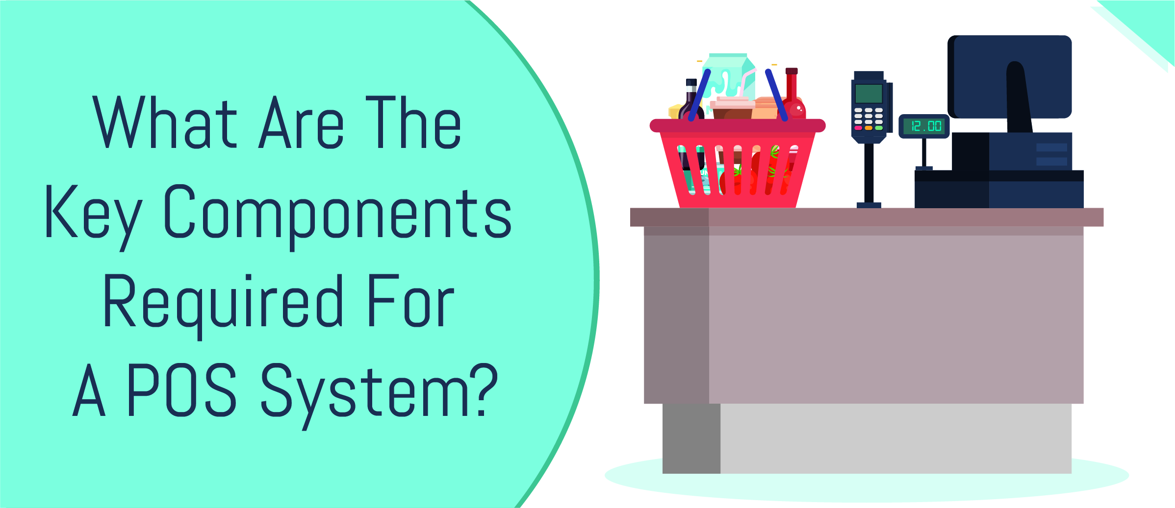 What Are The Key Components Required For A POS System?
