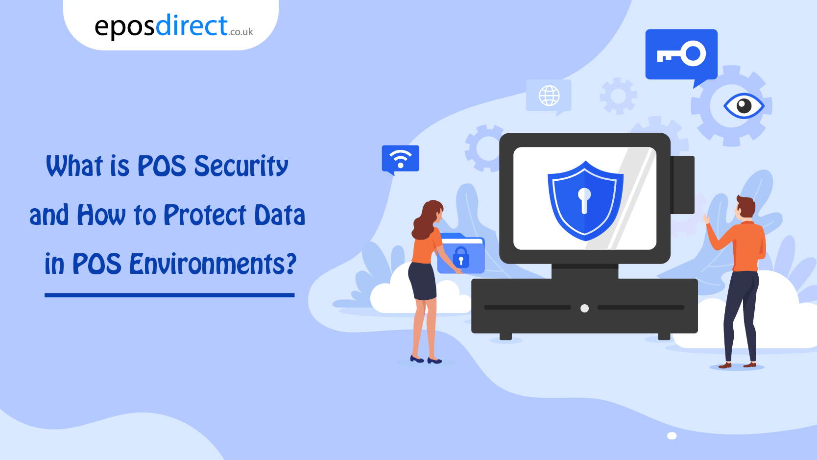What is POS Security and How to Protect Data in POS Environments?