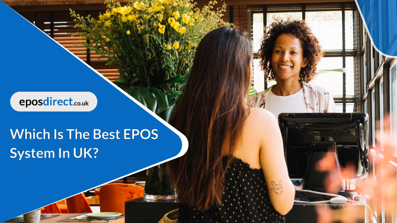Which Is The Best EPOS System In UK?