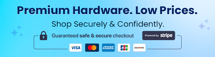 Premium Hardware. Low Prices.